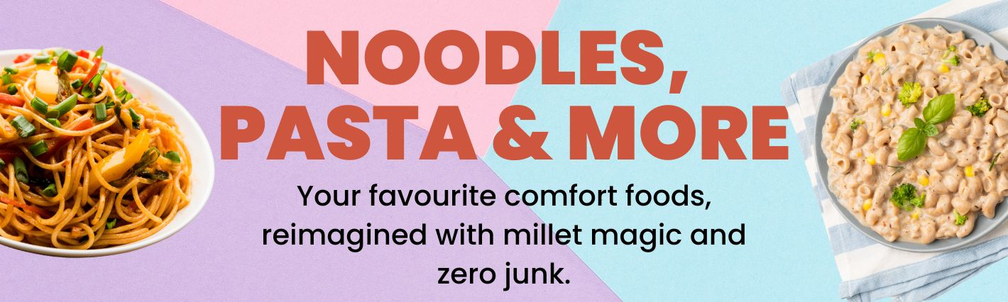 Noodles, Pastas & more
